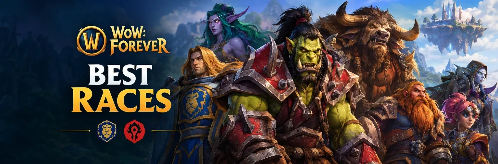 WoW:Forever Best Races 2026 | Best Races for PvE & PvP