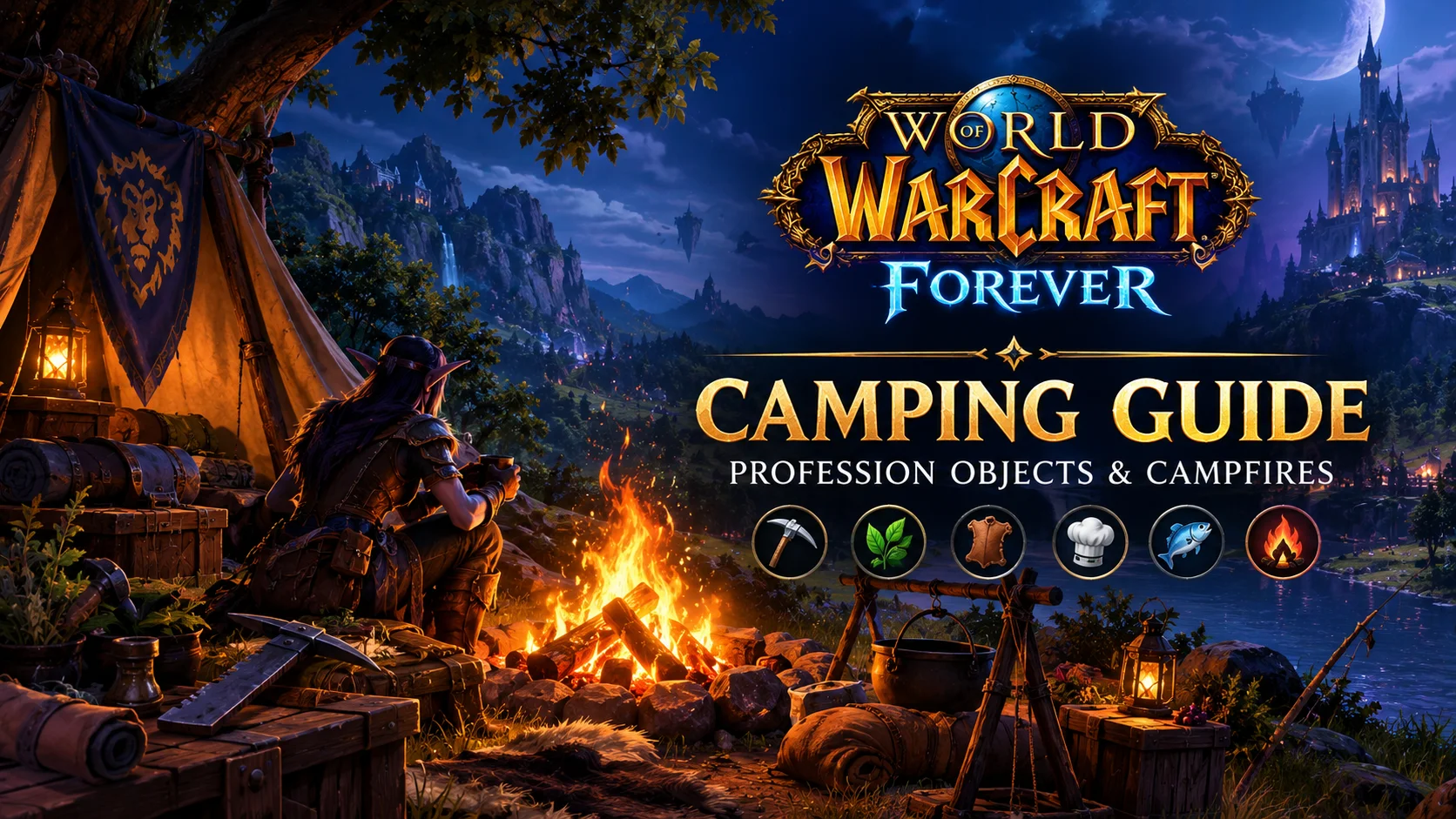 WoW Forever Camping Guide: Profession Objects & Campfires